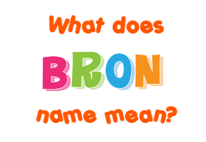 Meaning of Bron Name