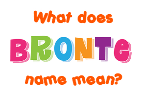 Meaning of Bronte Name