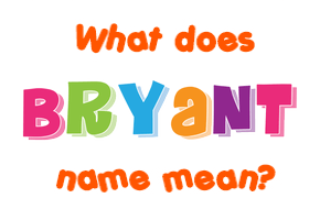 Meaning of Bryant Name