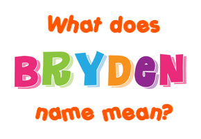 Meaning of Bryden Name