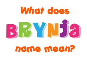 Meaning of Brynja Name