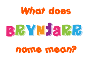 Meaning of Brynjarr Name