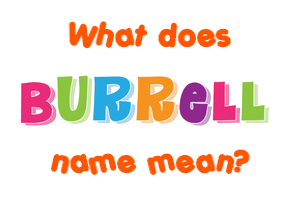 Meaning of Burrell Name