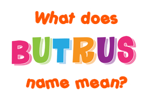 Meaning of Butrus Name
