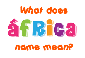 Meaning of África Name