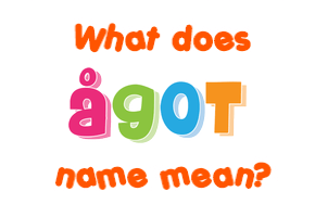 Meaning of Ågot Name