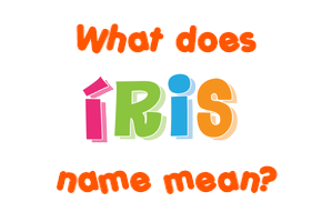 Meaning of Íris Name