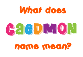 Meaning of Caedmon Name