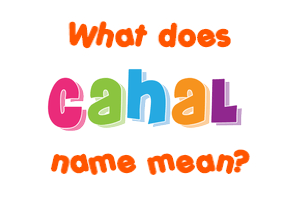 Meaning of Cahal Name