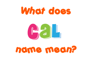Meaning of Cal Name