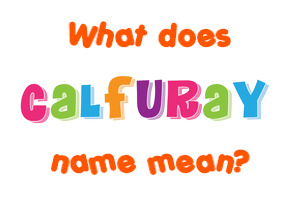 Meaning of Calfuray Name
