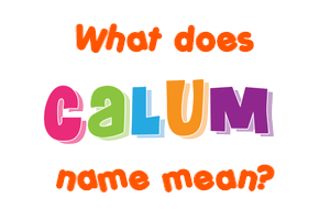 Meaning of Calum Name