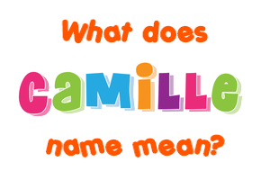 Meaning of Camille Name