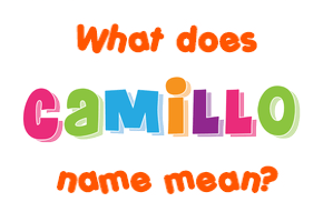 Meaning of Camillo Name
