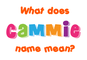 Meaning of Cammie Name