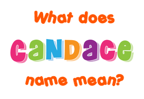 Meaning of Candace Name