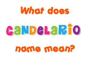Meaning of Candelario Name