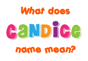 Meaning of Candice Name