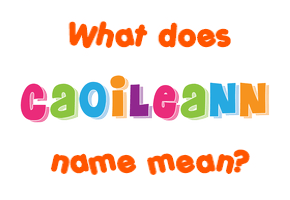 Meaning of Caoileann Name