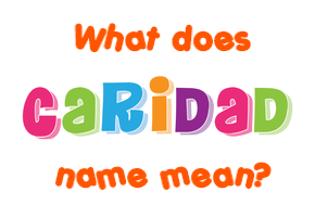 Meaning of Caridad Name