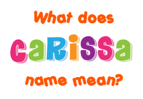 Meaning of Carissa Name