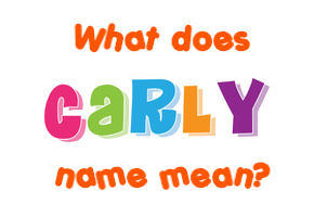 Meaning of Carly Name