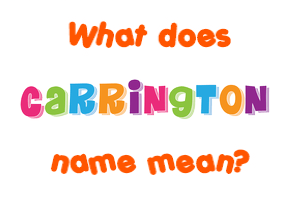 Meaning of Carrington Name
