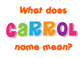 Meaning of Carrol Name
