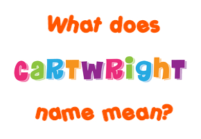 Meaning of Cartwright Name