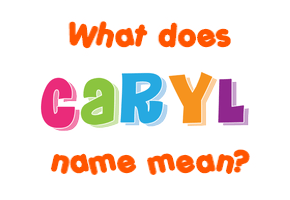 Meaning of Caryl Name