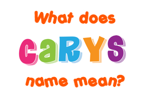 Meaning of Carys Name