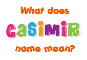 Meaning of Casimir Name
