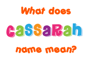 Meaning of Cassarah Name