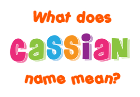 Meaning of Cassian Name