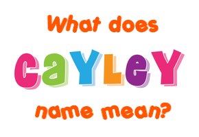 Meaning of Cayley Name