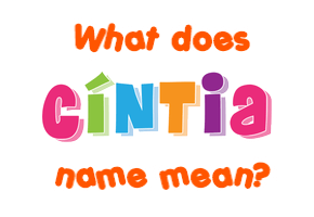 Meaning of Cíntia Name