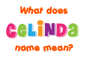 Meaning of Celinda Name