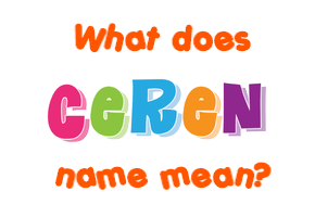 Meaning of Ceren Name