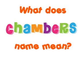 Meaning of Chambers Name