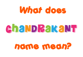 Meaning of Chandrakant Name