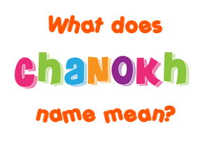Meaning of Chanokh Name