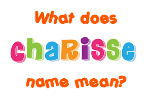 Meaning of Charisse Name