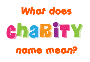 Meaning of Charity Name