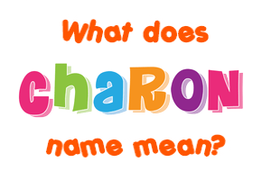 Meaning of Charon Name