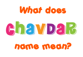 Meaning of Chavdar Name