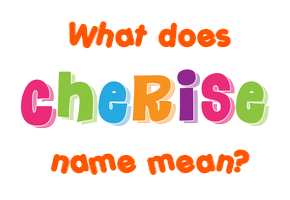 Meaning of Cherise Name
