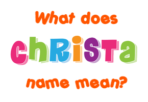Meaning of Christa Name