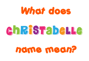 Meaning of Christabelle Name