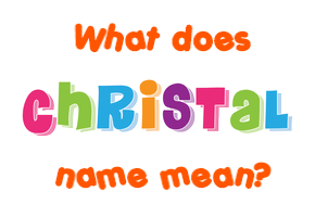 Meaning of Christal Name