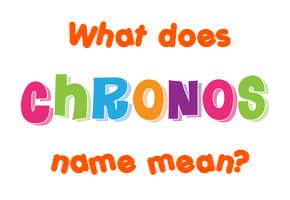 Meaning of Chronos Name